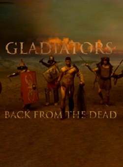 Смотреть Гладиаторы-Восставшие из мертвых / Gladiators-Back from the Dead DVDRip 2010 /  онлайн