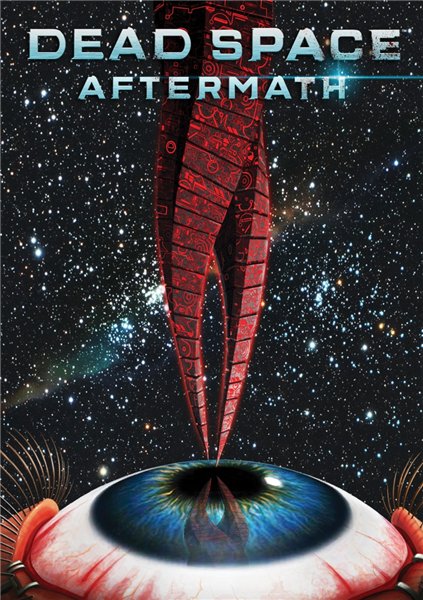 Смотреть Мёртвый Космос: Последствия / Dead Space: Aftermath HDRip 2011 HDRip 2011 /  онлайн