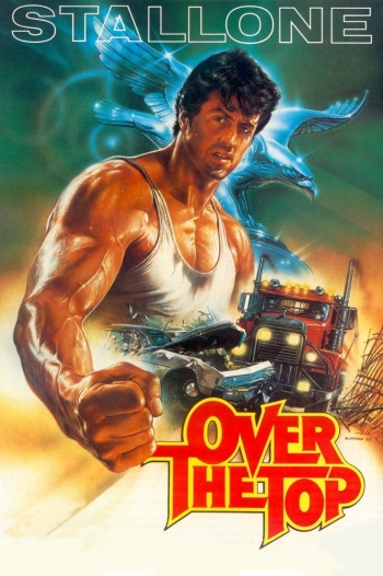 Смотреть Изо всех сил / Over the Top DVDRip 1987 /  онлайн