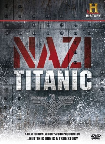 Смотреть Нацистский «Титаник» / Nazi Titanic DVDRip 2012 /  онлайн