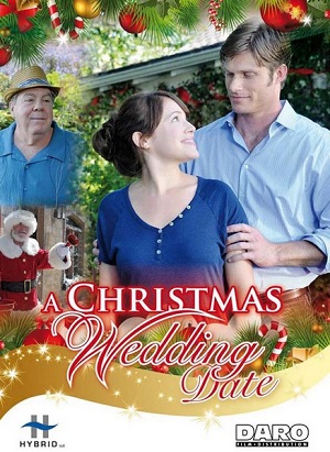 Смотреть Рождественская свадьба / A Christmas Wedding Date DVDRip 2012 /  онлайн