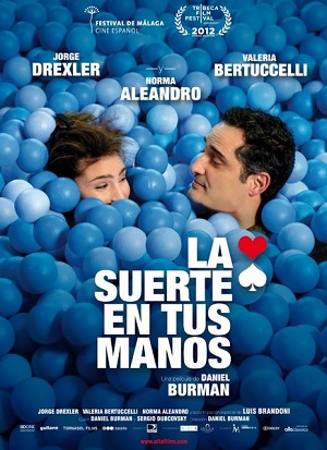Смотреть Включая все / La suerte en tus manos DVDRip 2012 /  онлайн