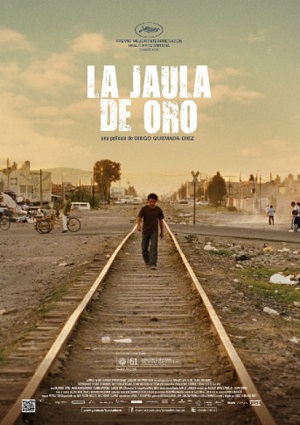Смотреть Золотая клетка / La jaula de oro / The Golden Dream DVDRip 2013 /  онлайн