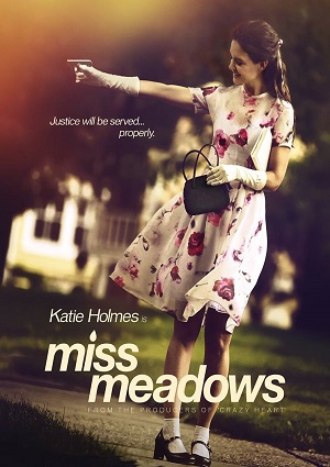Смотреть Мисс Медоуз / Miss Meadows HDRip 2014 /  онлайн