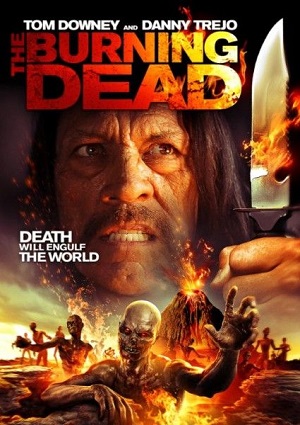Смотреть Пылающие мертвецы / The Burning Dead HDRip 2015 /  онлайн